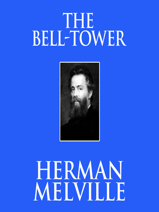 Title details for The Bell-Tower by Herman Melville - Wait list